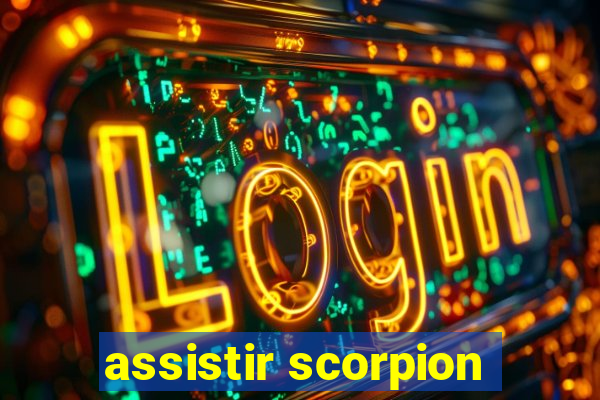 assistir scorpion